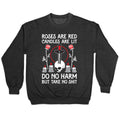 Rose Are Red, Candles Are Lit, Do No Harm, But Take No Shit Crewneck Sweatshirt