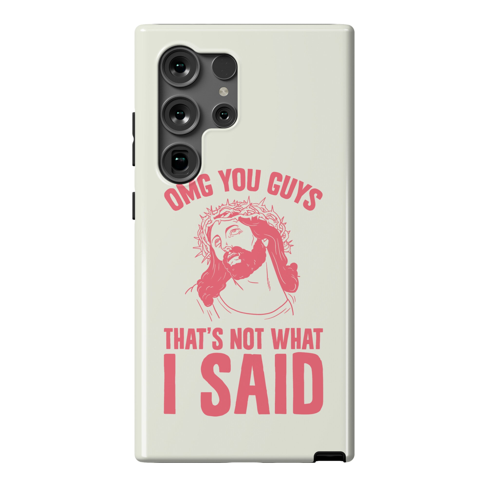 OMG You Guys That's Not What I Said Phone Case