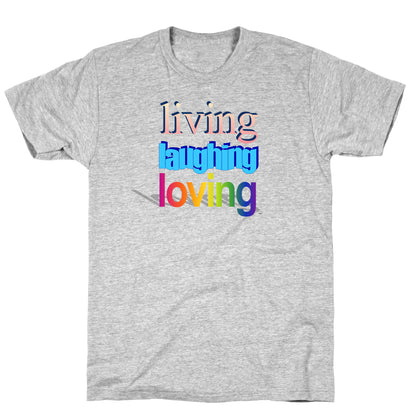 Living Laughing Loving WordArt Parody T-Shirt