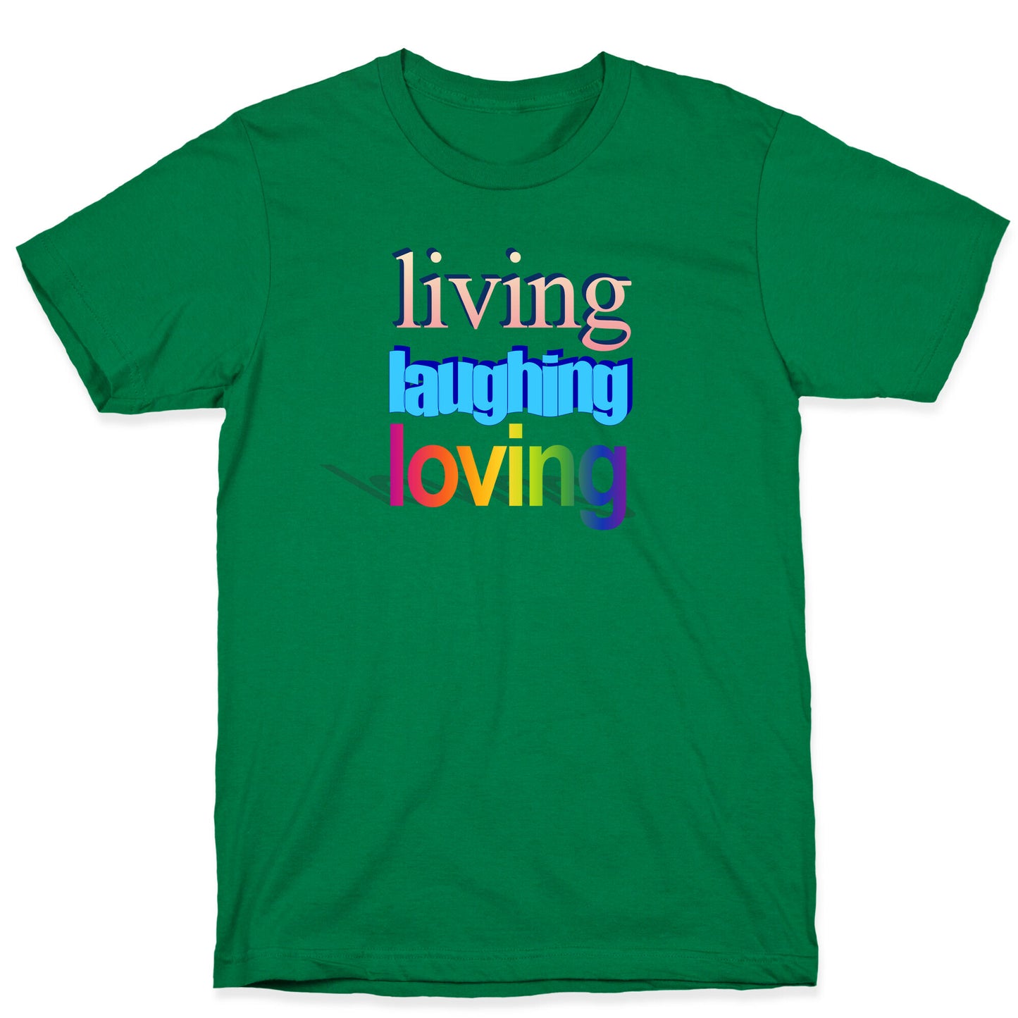 Living Laughing Loving WordArt Parody T-Shirt