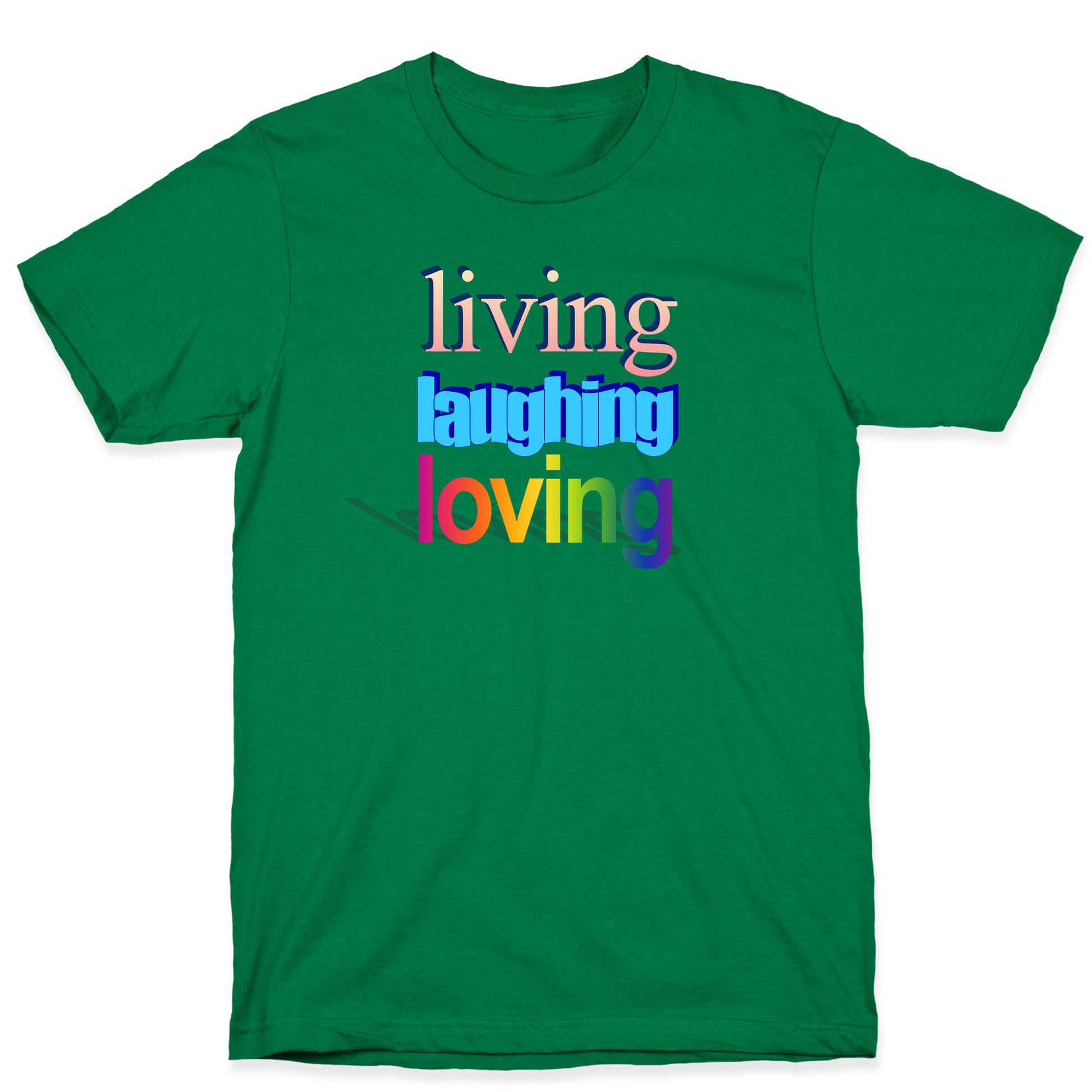 Living Laughing Loving WordArt Parody T-Shirt