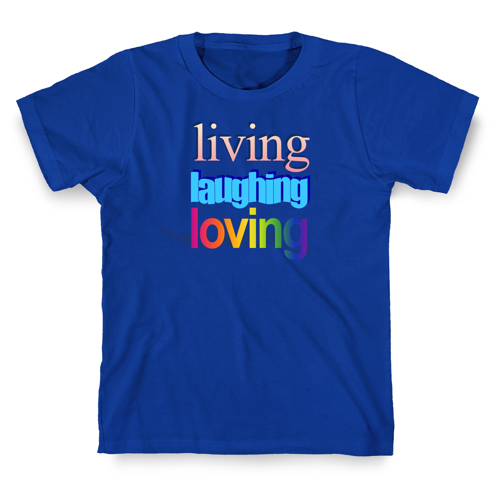 Living Laughing Loving WordArt Parody T-Shirt