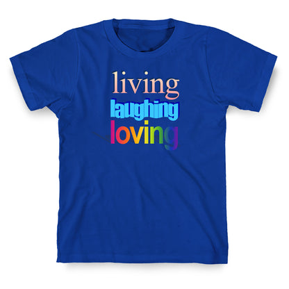 Living Laughing Loving WordArt Parody T-Shirt