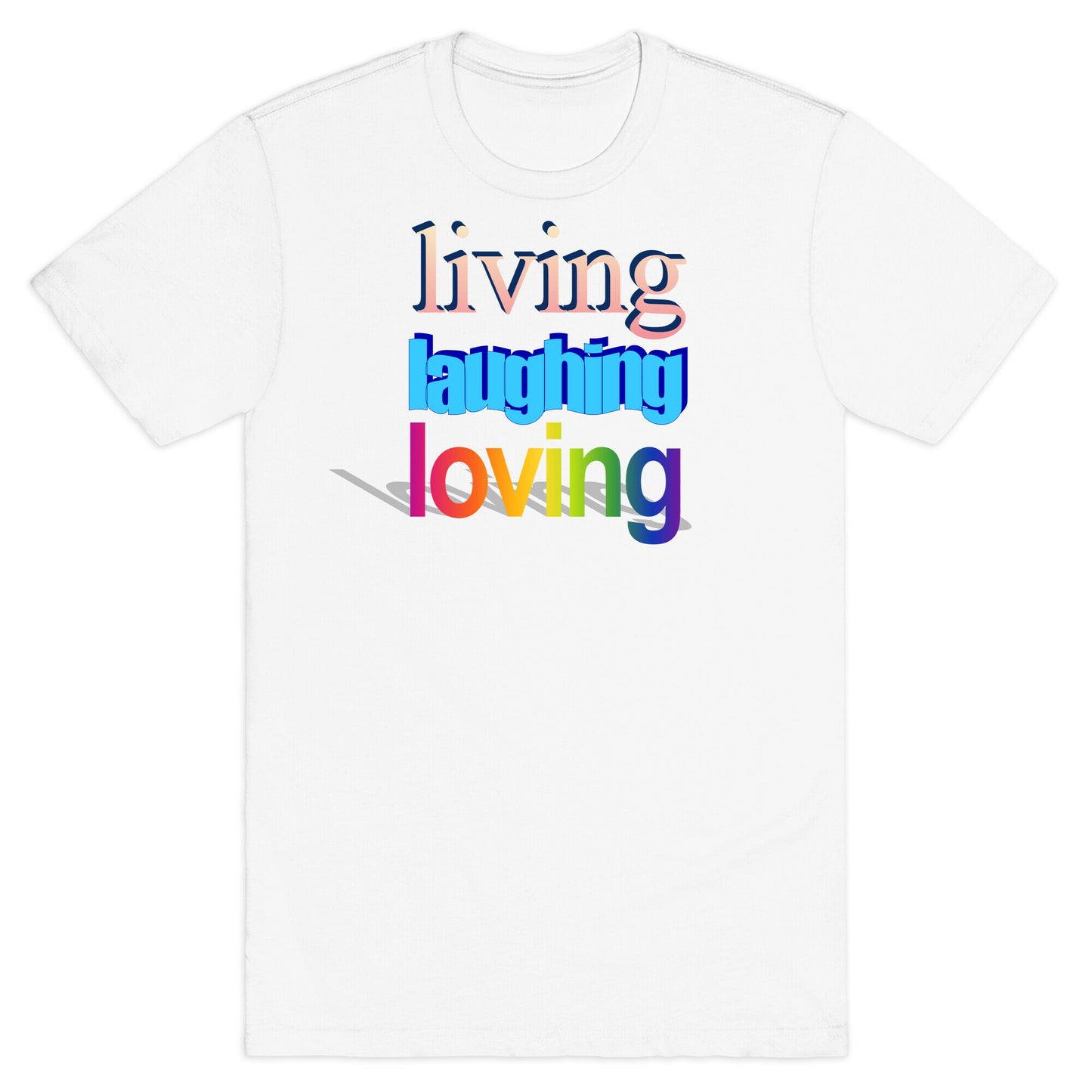 Living Laughing Loving WordArt Parody T-Shirt
