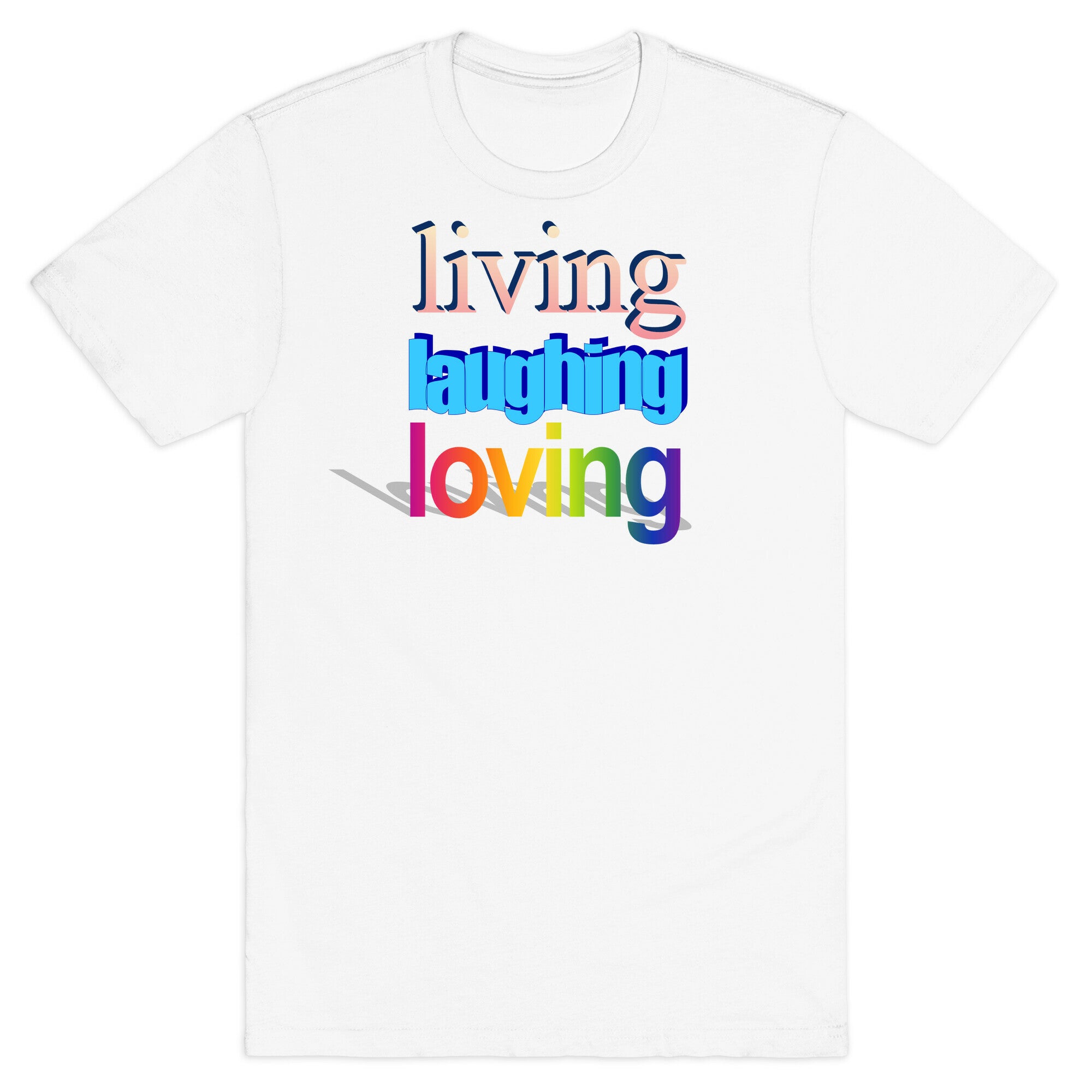 Living Laughing Loving WordArt Parody T-Shirt