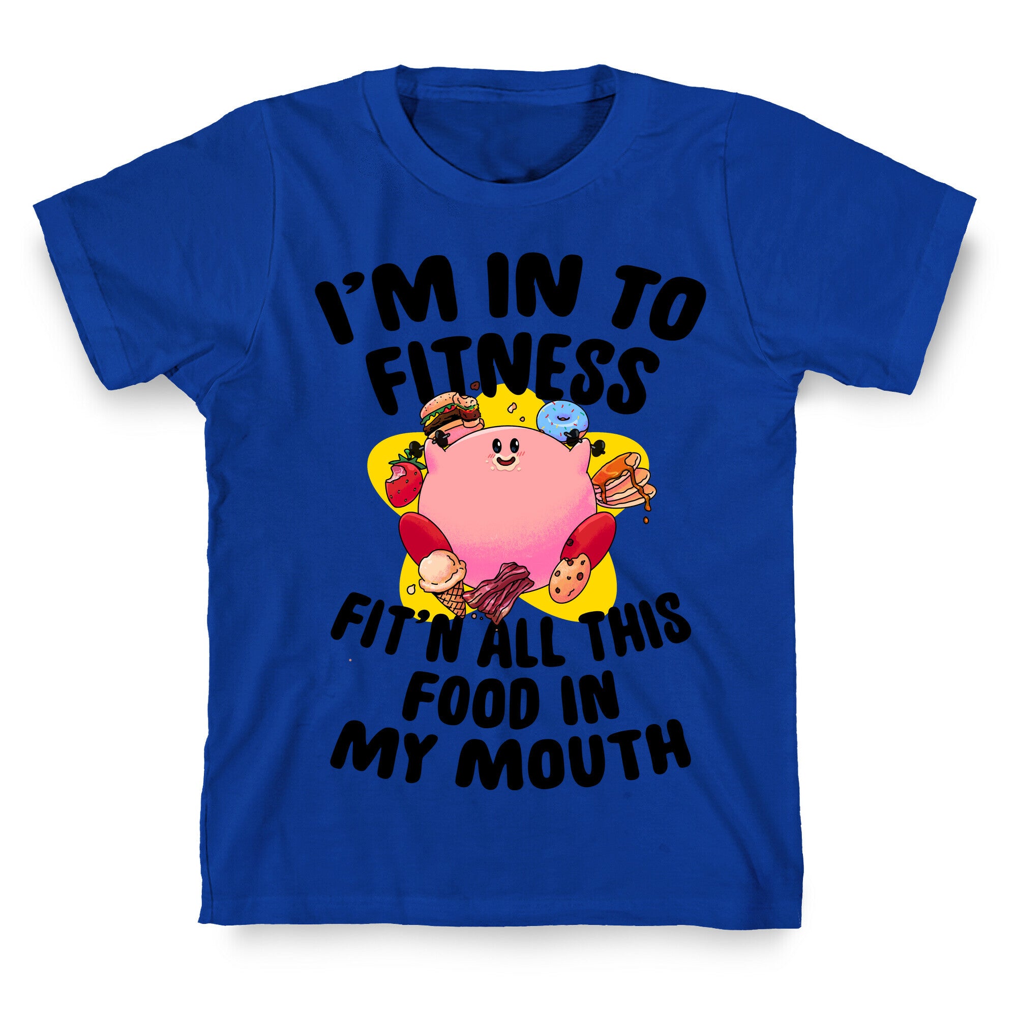 I'm into Fitness (Kirby) T-Shirt
