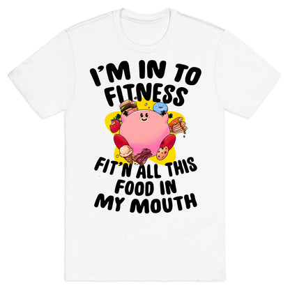 I'm into Fitness (Kirby) T-Shirt