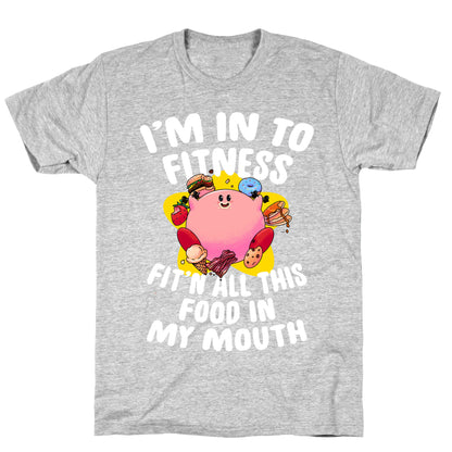 I'm into Fitness (Kirby) T-Shirt