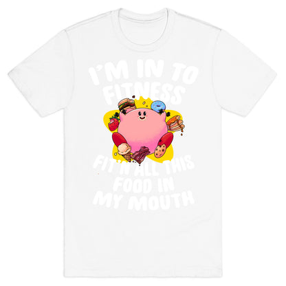 I'm into Fitness (Kirby) T-Shirt