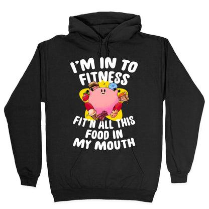 I'm into Fitness (Kirby) Hoodie
