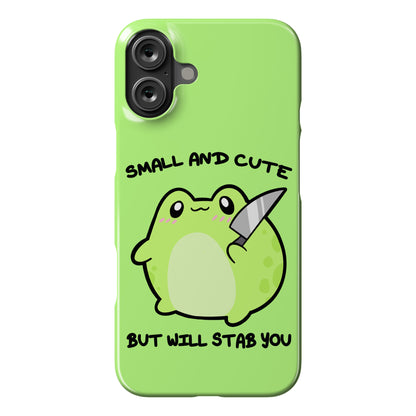 Small And Cute But Will Stab You Froggie Phone Case