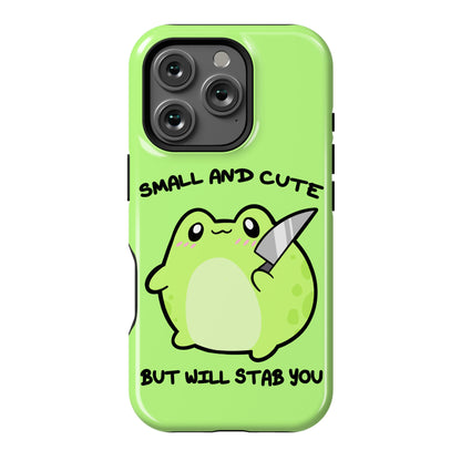 Small And Cute But Will Stab You Froggie Phone Case