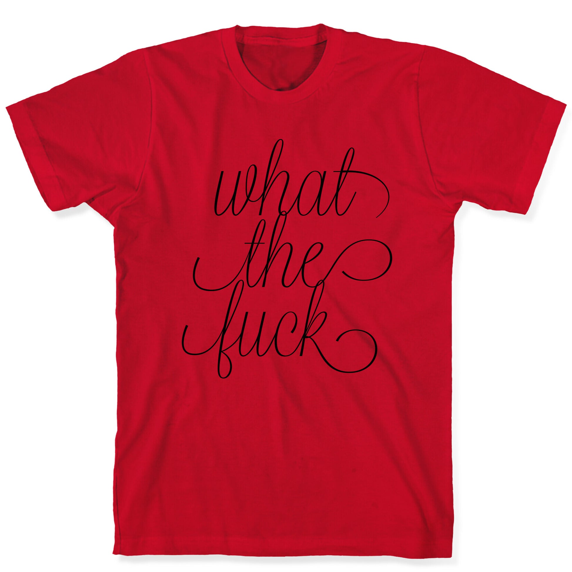 WTF Live Laugh Love Script Parody T-Shirt