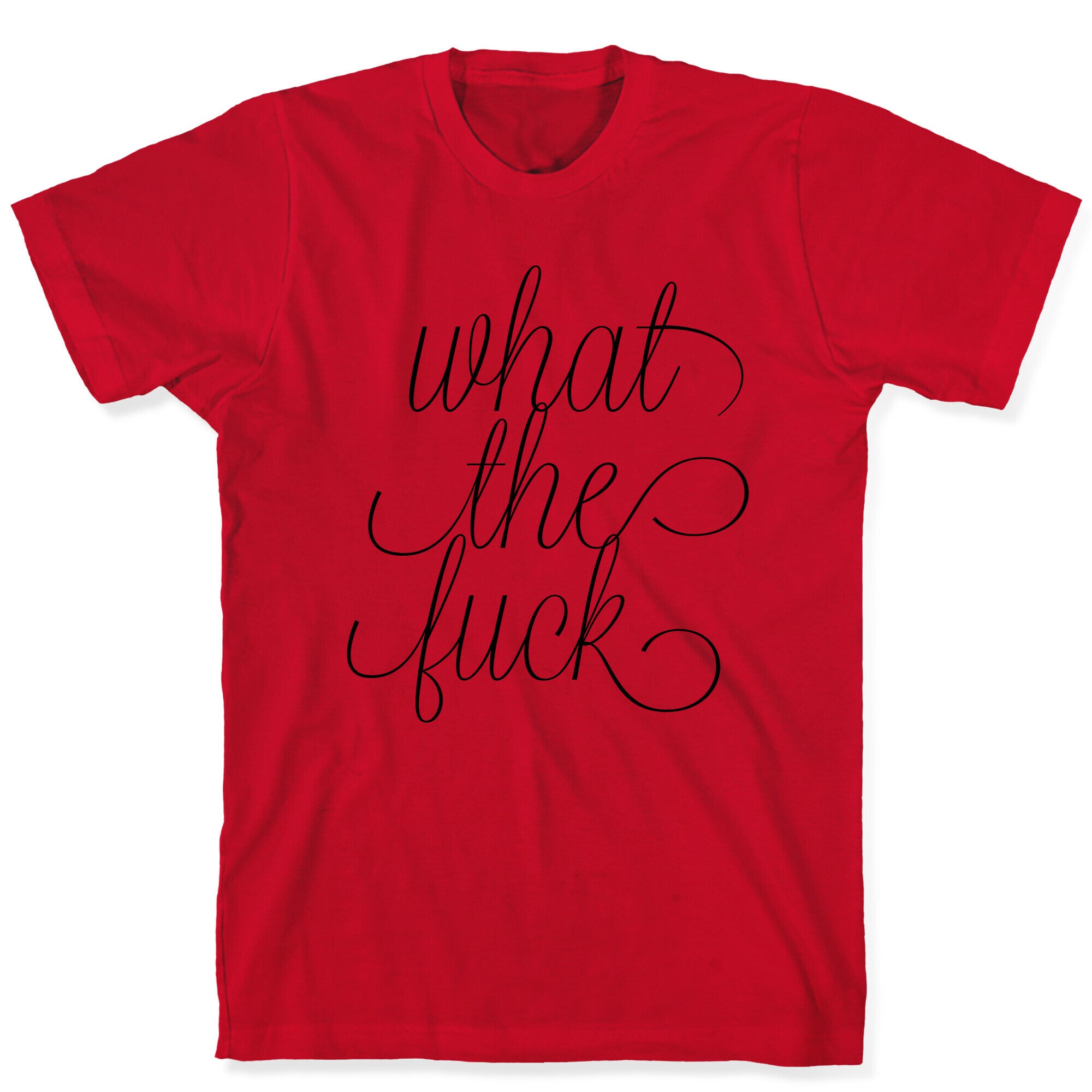 WTF Live Laugh Love Script Parody T-Shirt