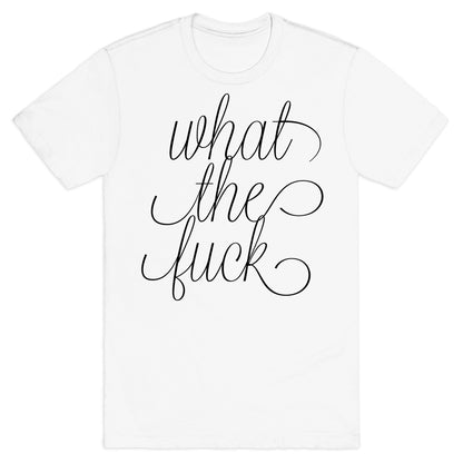 WTF Live Laugh Love Script Parody T-Shirt