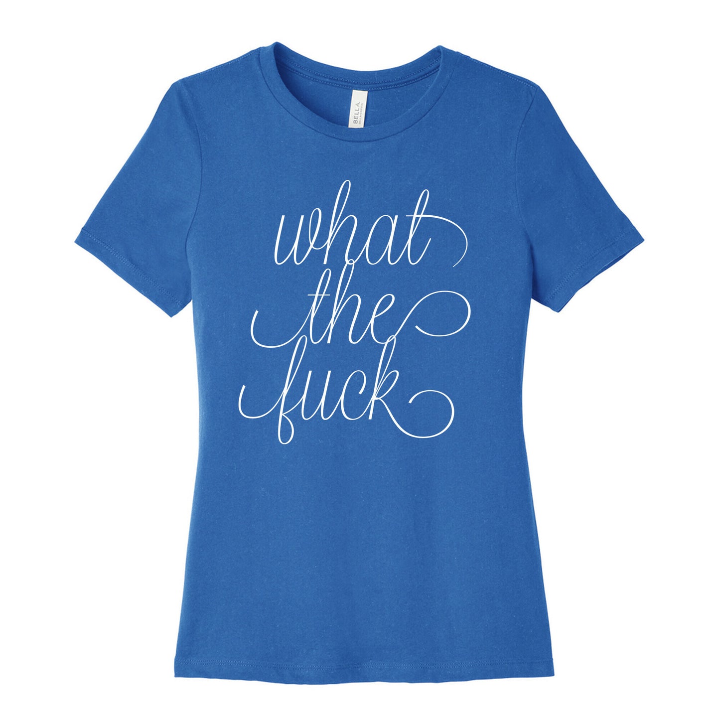 WTF Live Laugh Love Script Parody Women's Cotton Tee