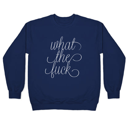 WTF Live Laugh Love Script Parody Crewneck Sweatshirt