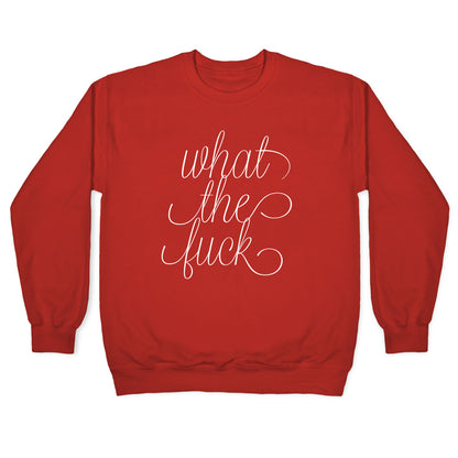 WTF Live Laugh Love Script Parody Crewneck Sweatshirt