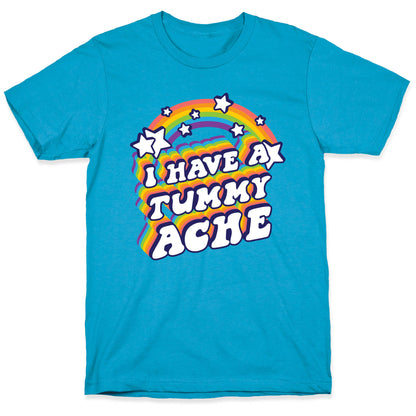 I Have A Tummy Ache Rainbow Unisex Triblend Tee
