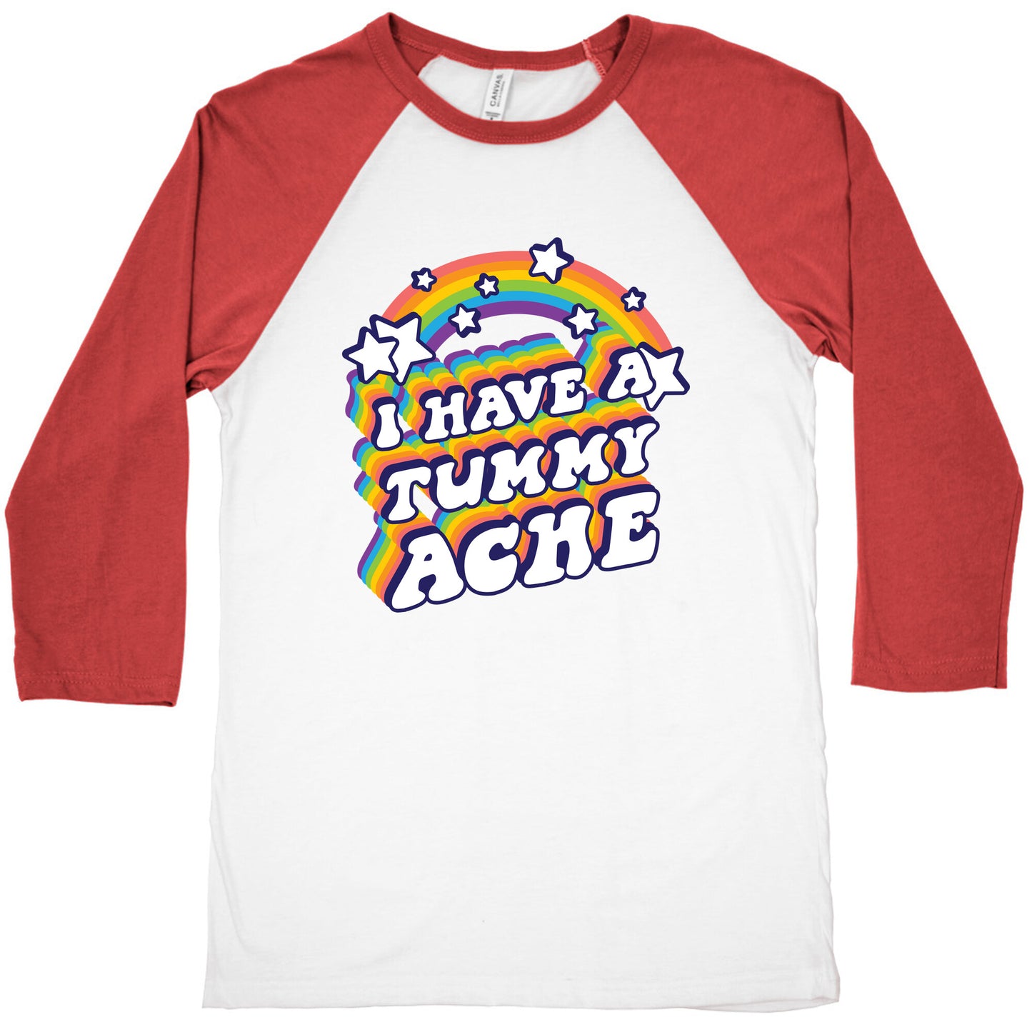 I Have A Tummy Ache Rainbow Baseball Tee