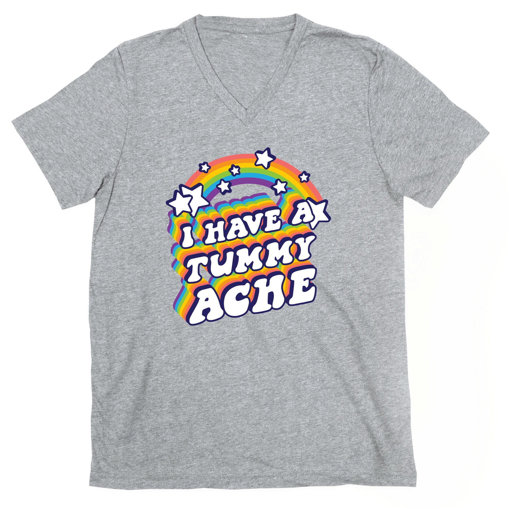 I Have A Tummy Ache Rainbow V-Neck