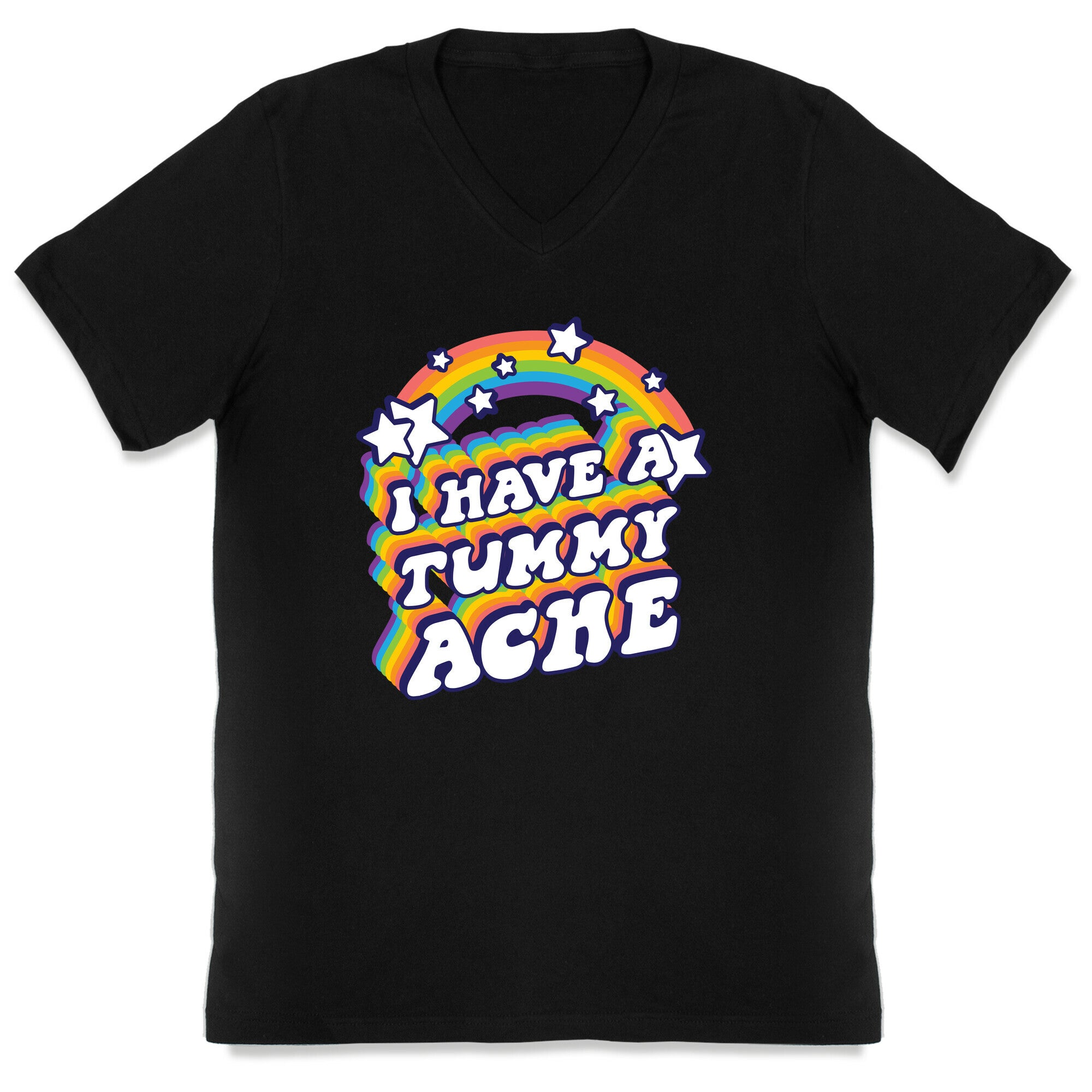 I Have A Tummy Ache Rainbow V-Neck