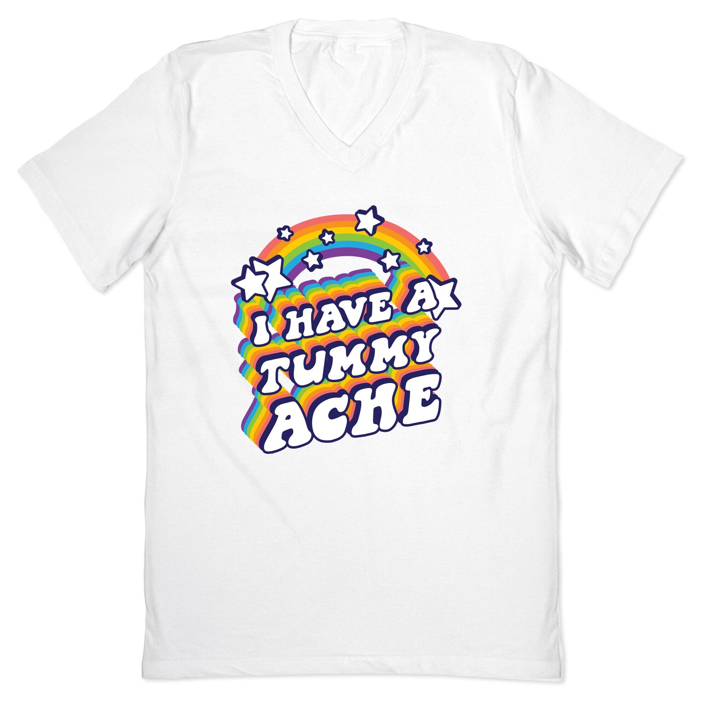 I Have A Tummy Ache Rainbow V-Neck