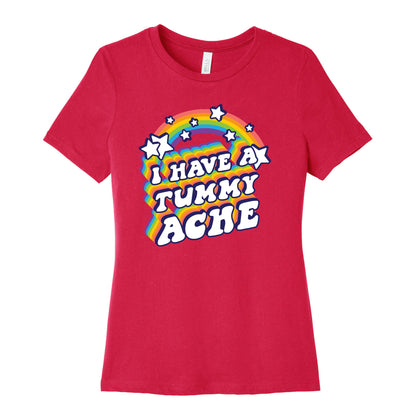 I Have A Tummy Ache Rainbow Women's Cotton Tee