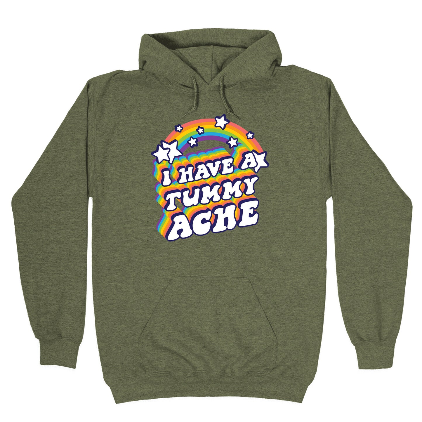 I Have A Tummy Ache Rainbow Hoodie