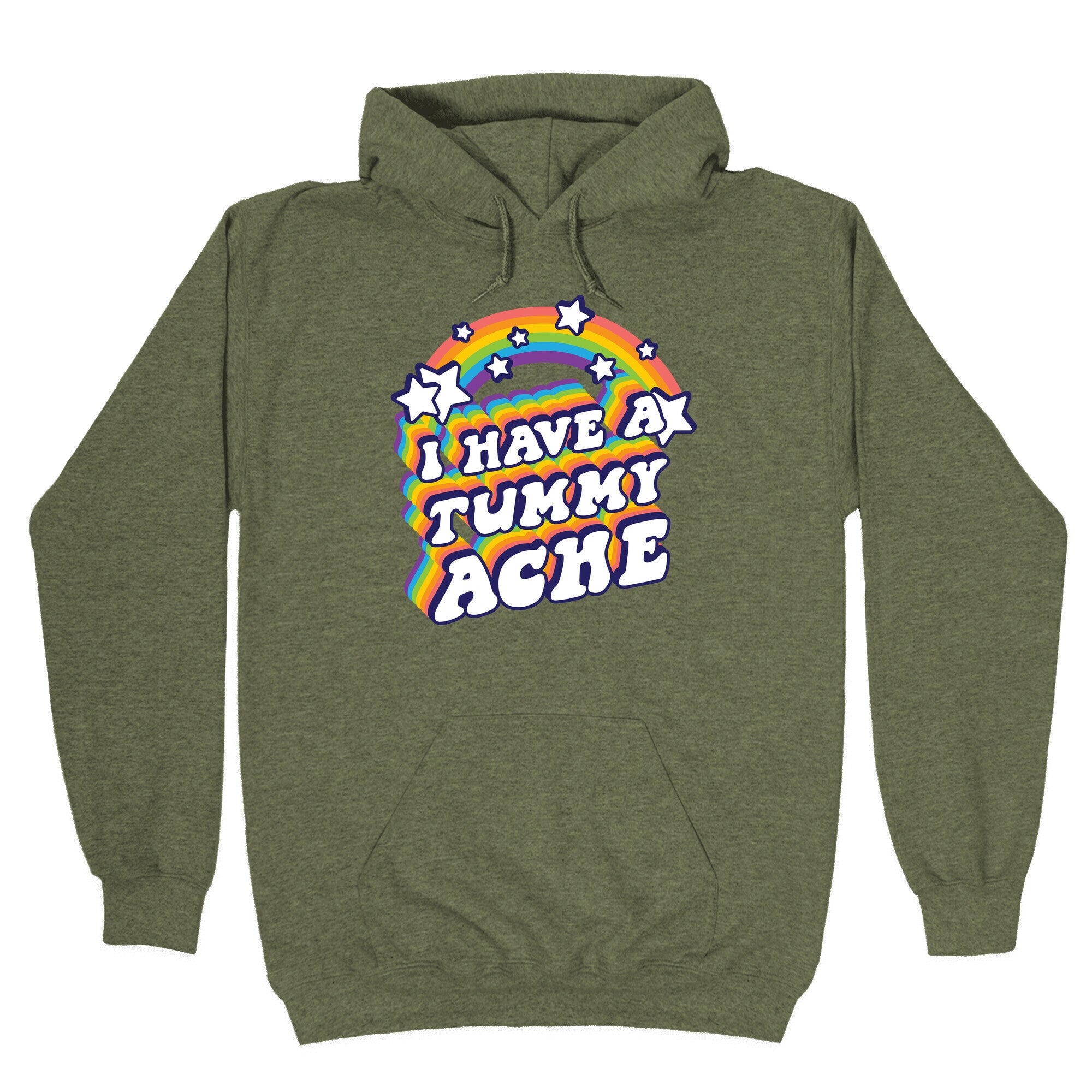 I Have A Tummy Ache Rainbow Hoodie