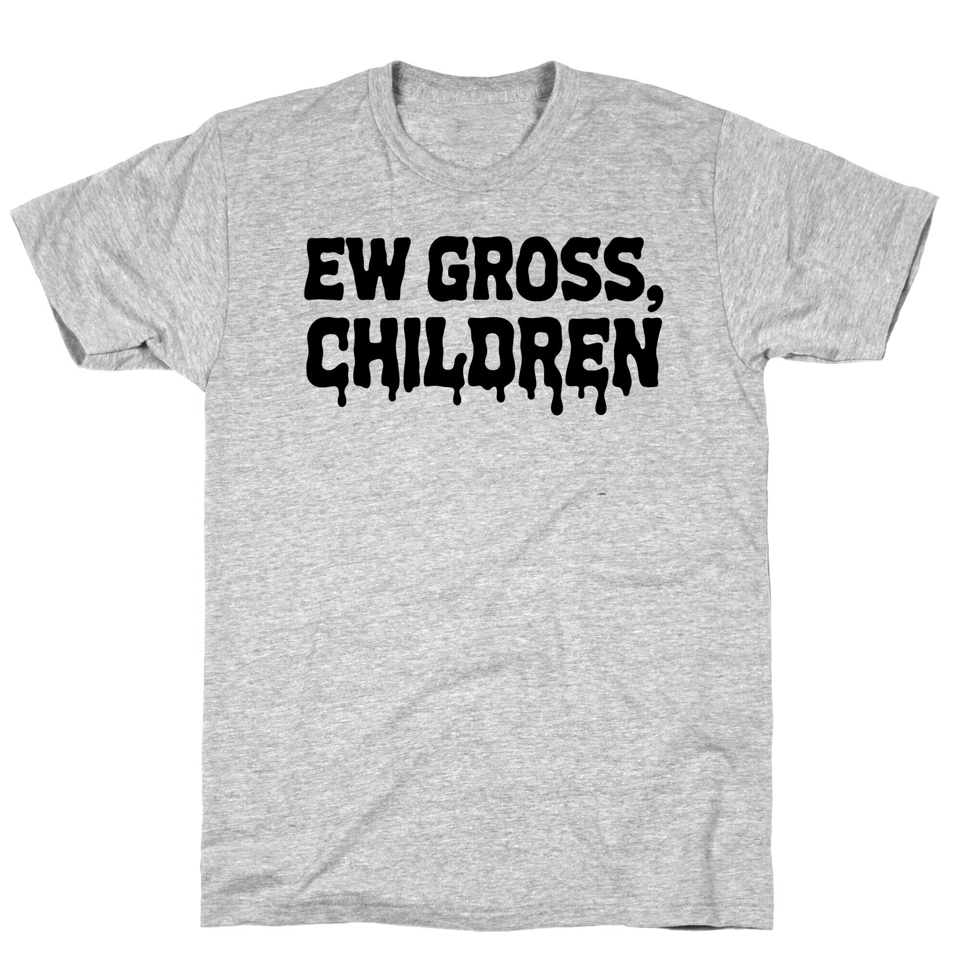 Ew Gross, Children T-Shirt