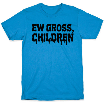 Ew Gross, Children T-Shirt