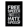 Free Speech Is NOT The Same As Hate Speech Garden Flag