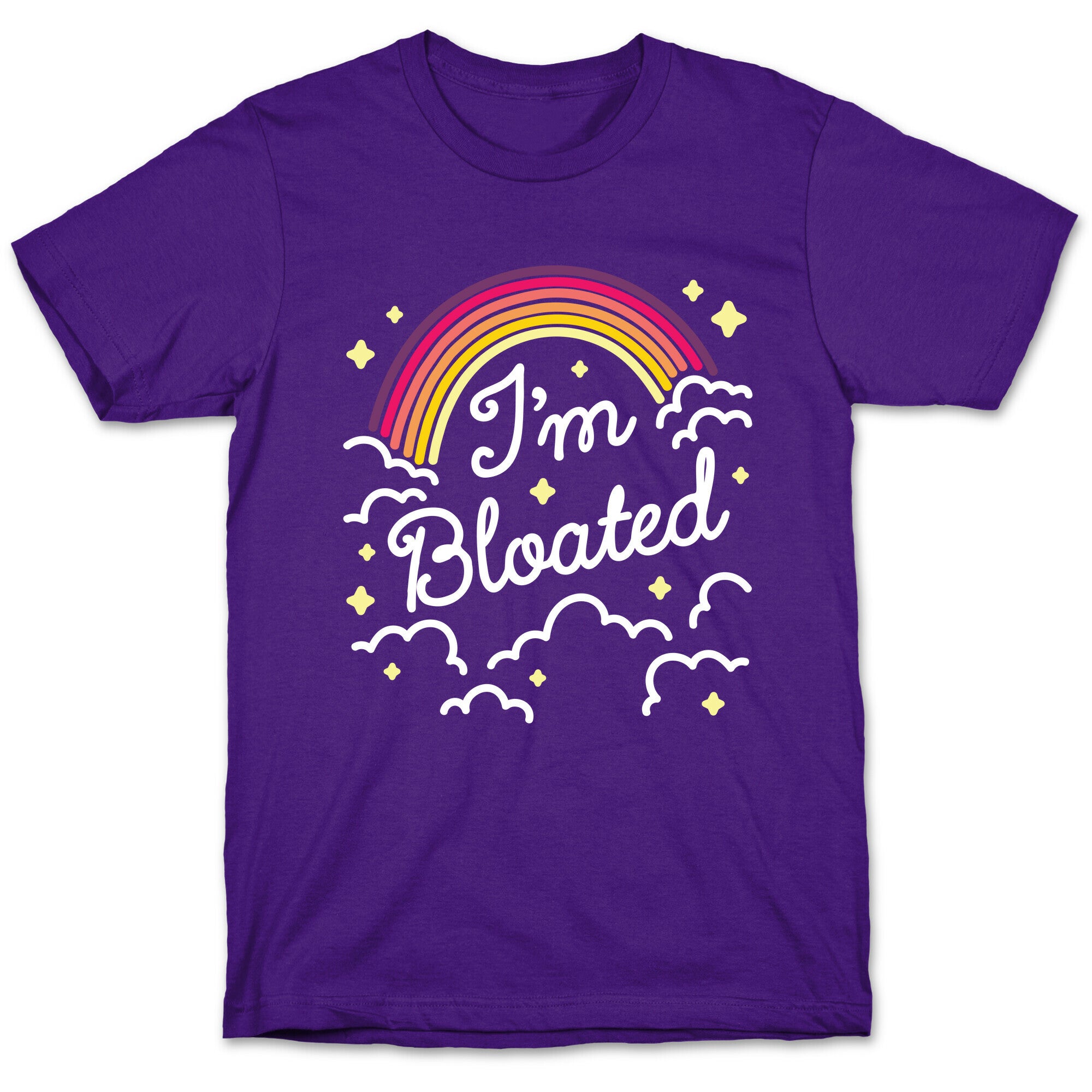 I'm Bloated Rainbow and Clouds T-Shirt
