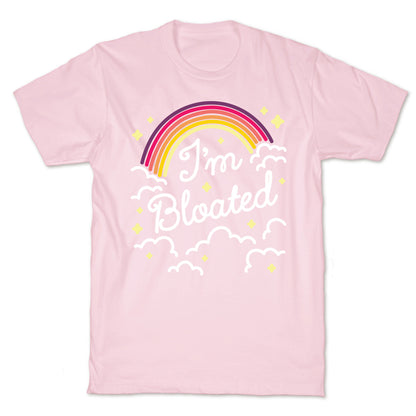 I'm Bloated Rainbow and Clouds T-Shirt