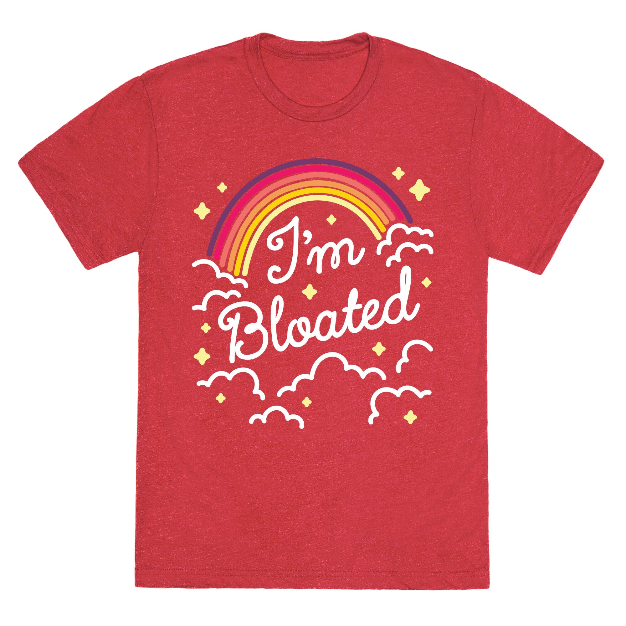 I'm Bloated Rainbow and Clouds Unisex Triblend Tee