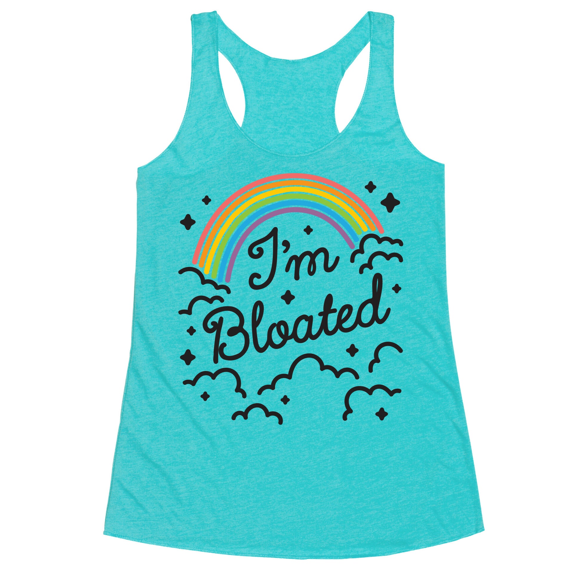 I'm Bloated Rainbow and Clouds Racerback Tank