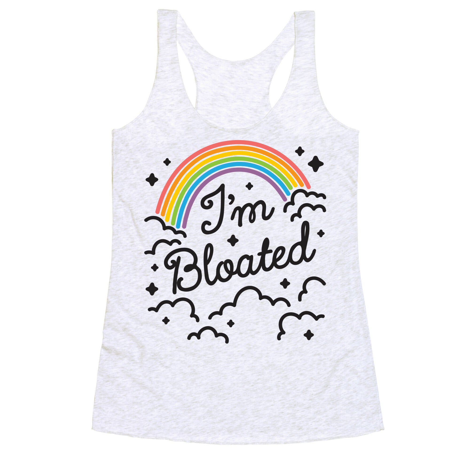 I'm Bloated Rainbow and Clouds Racerback Tank