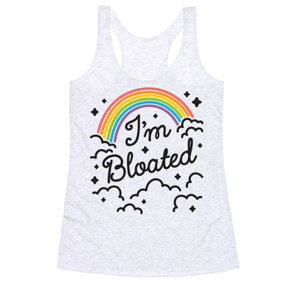 I'm Bloated Rainbow and Clouds Racerback Tank