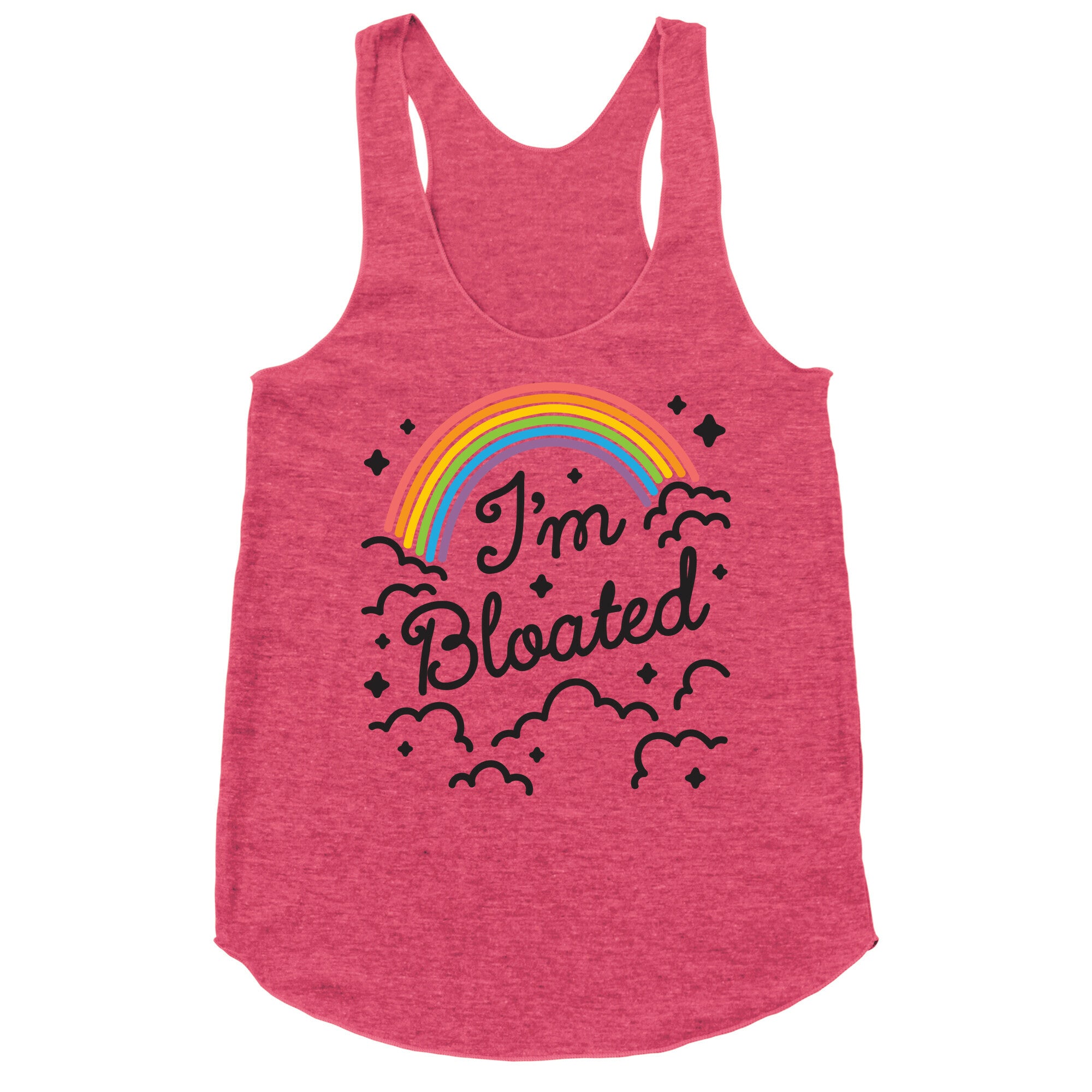 I'm Bloated Rainbow and Clouds Racerback Tank
