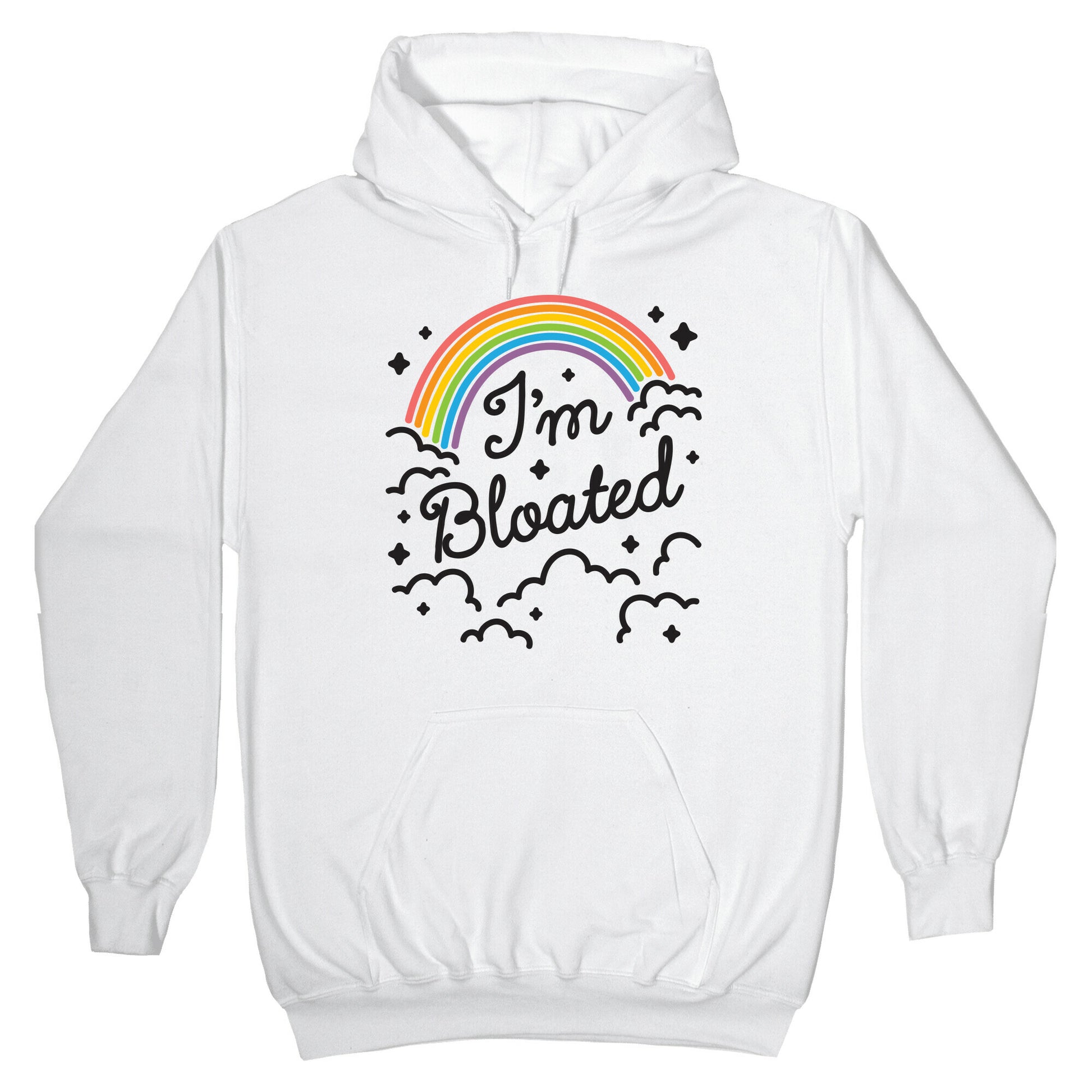 I'm Bloated Rainbow and Clouds Hoodie