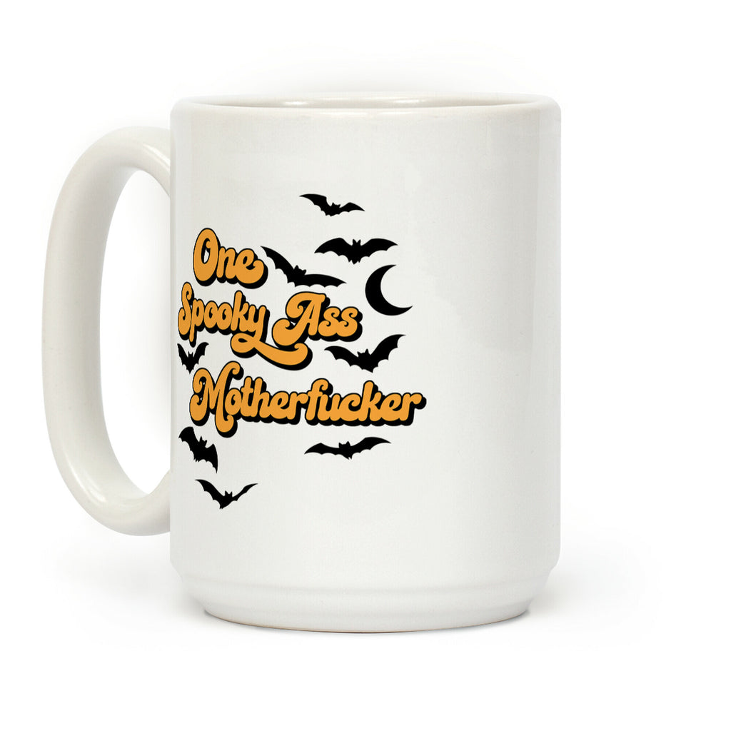 One Spooky Ass MotherF***er Coffee Mug