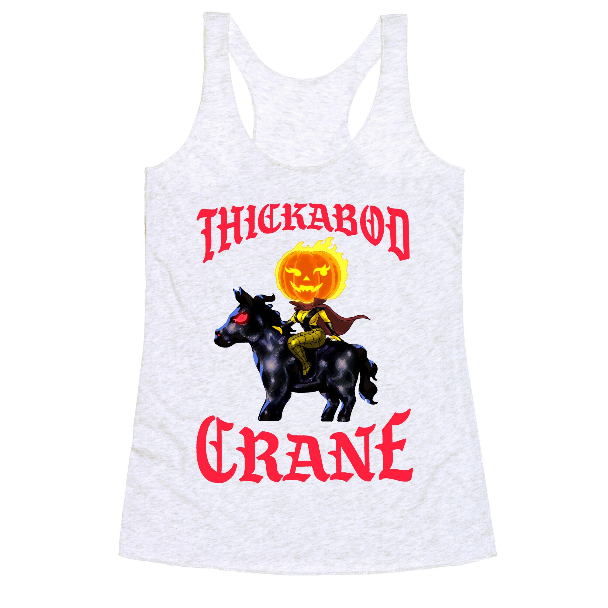 Thickabod Crane (Renaissance Parody) Racerback Tank