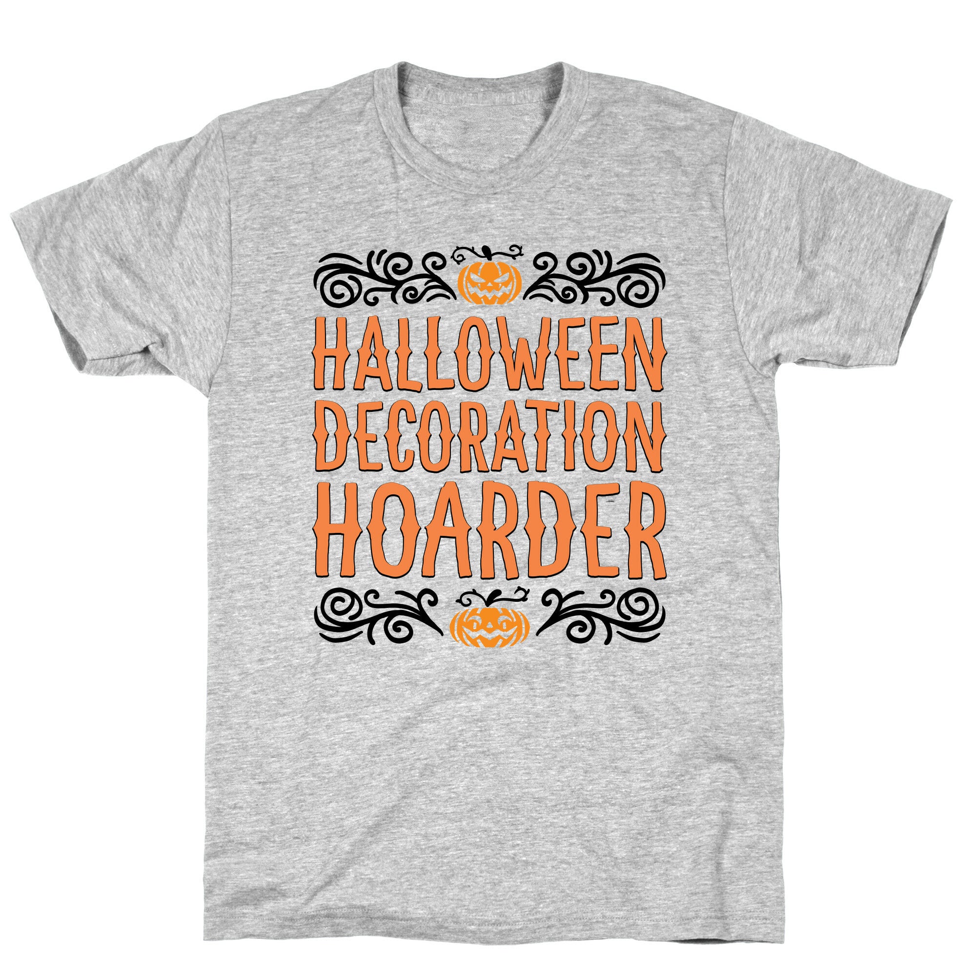 Halloween Decroation Hoarder T-Shirt