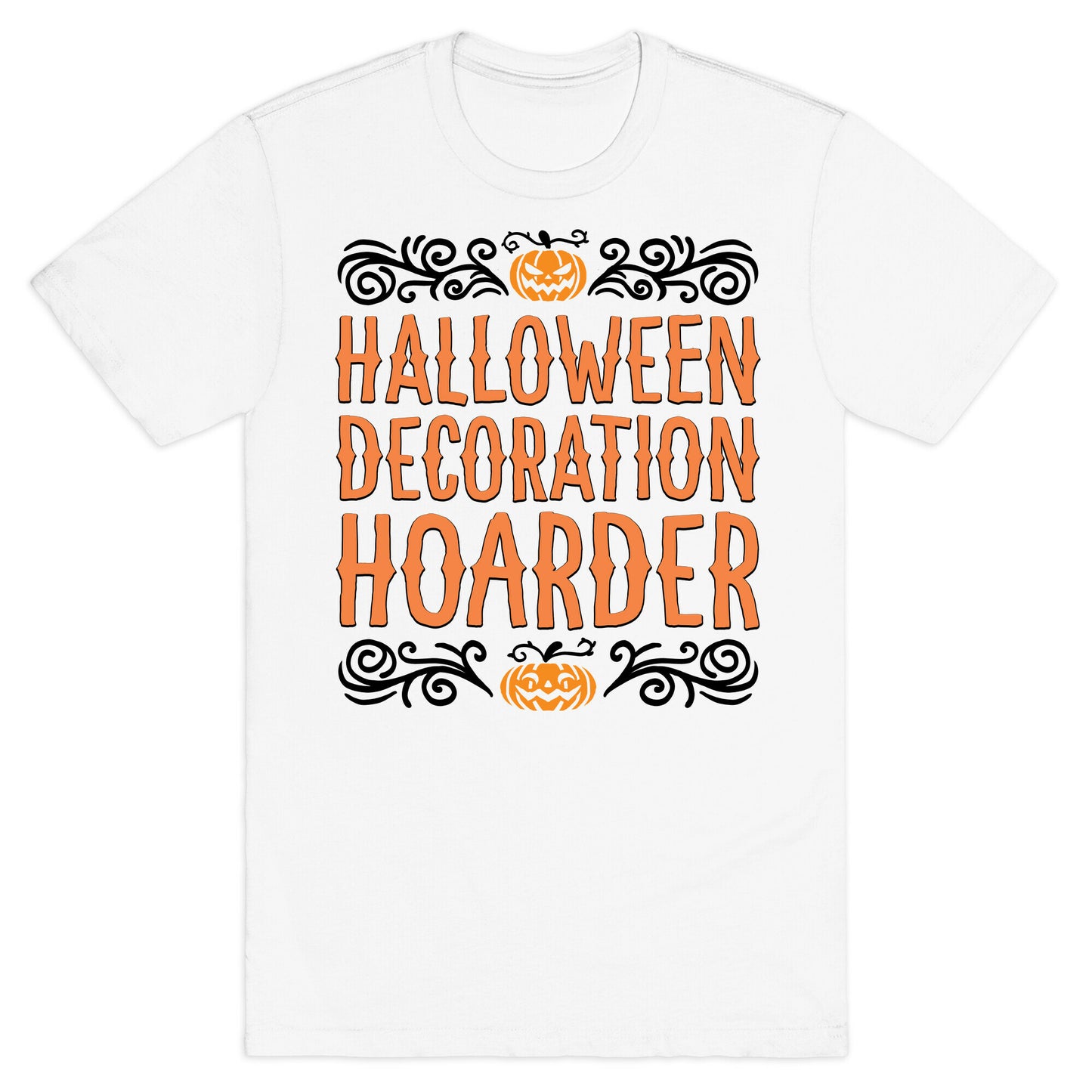 Halloween Decroation Hoarder T-Shirt