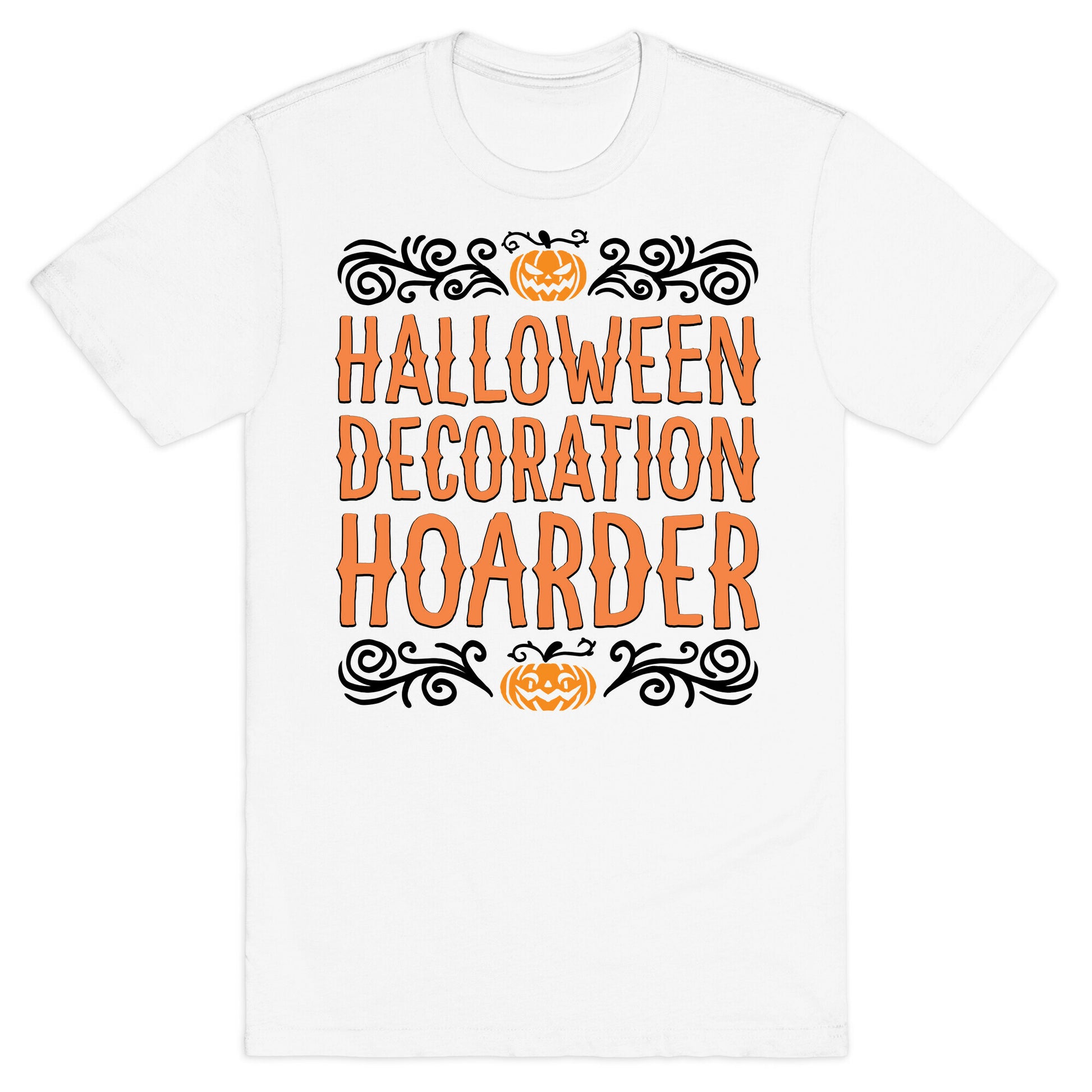 Halloween Decroation Hoarder T-Shirt