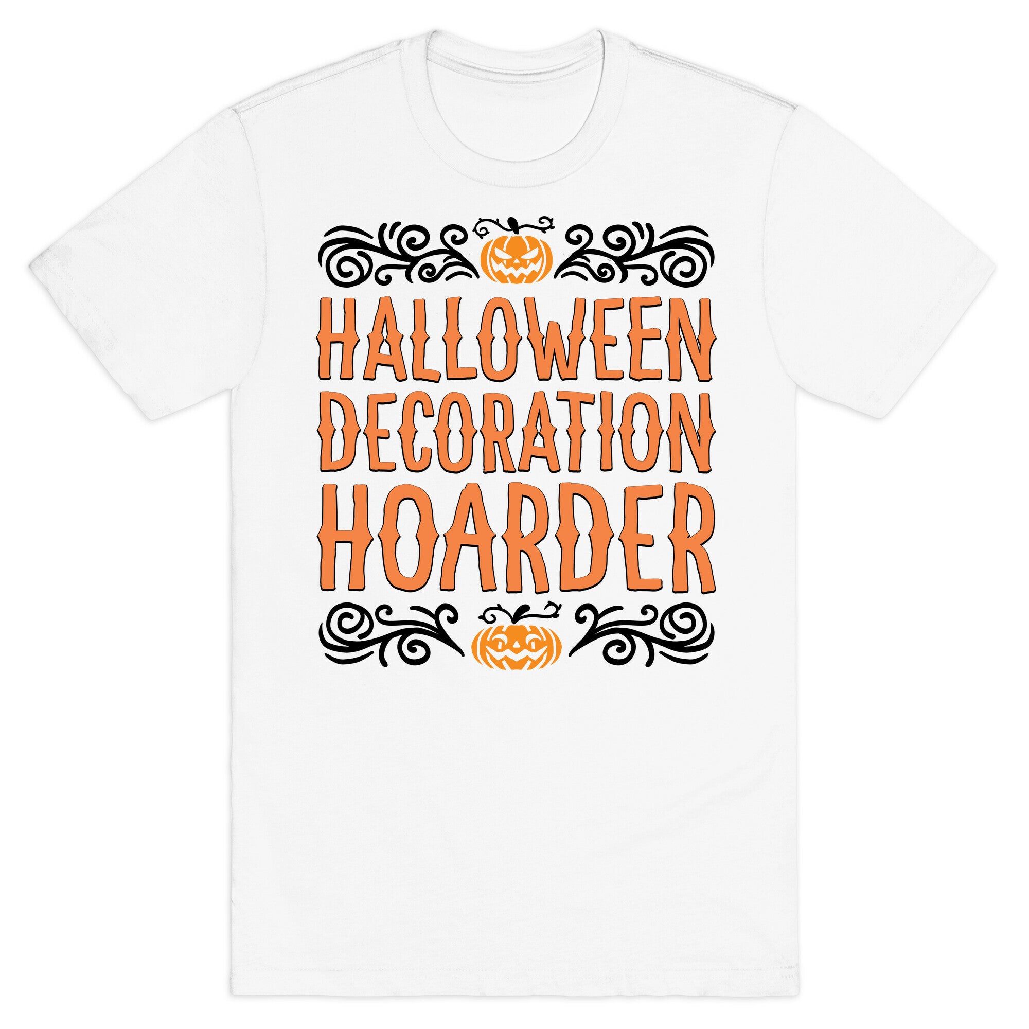 Halloween Decroation Hoarder T-Shirt