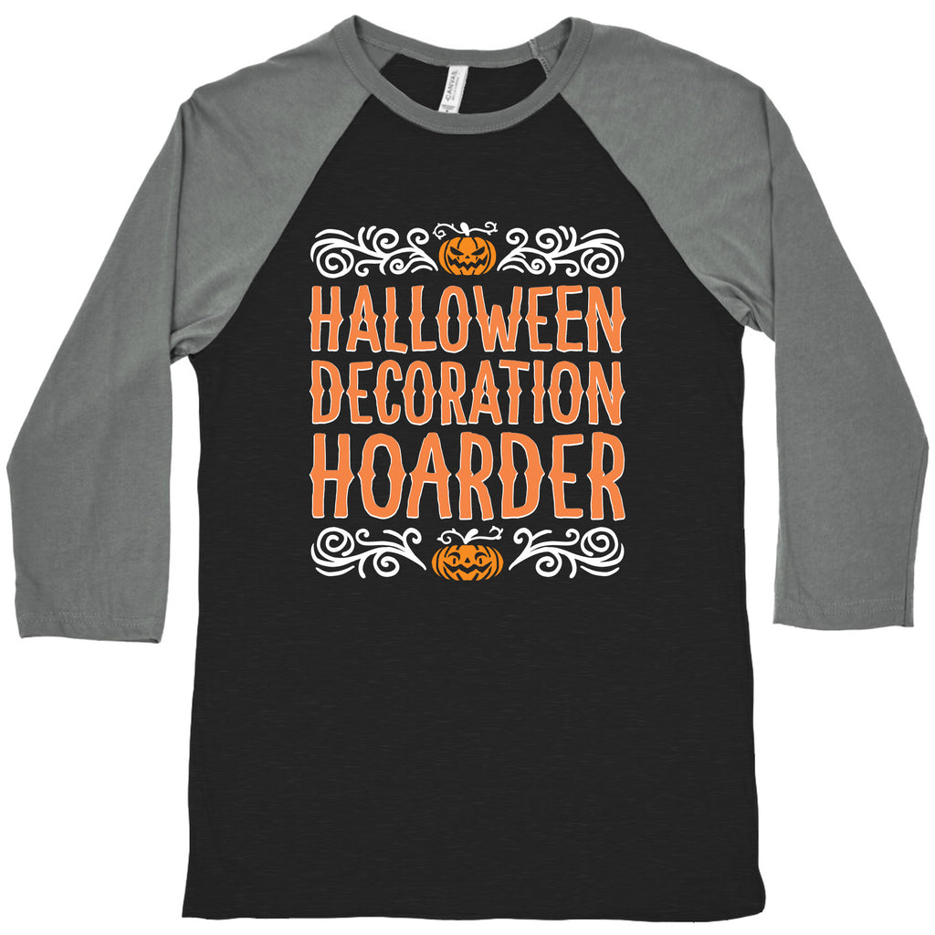 Halloween Decroation Hoarder Baseball Tee