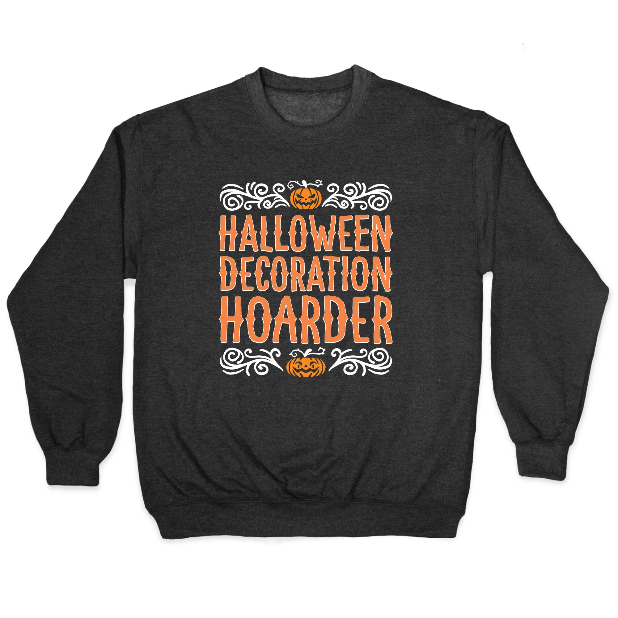 Halloween Decroation Hoarder Crewneck Sweatshirt