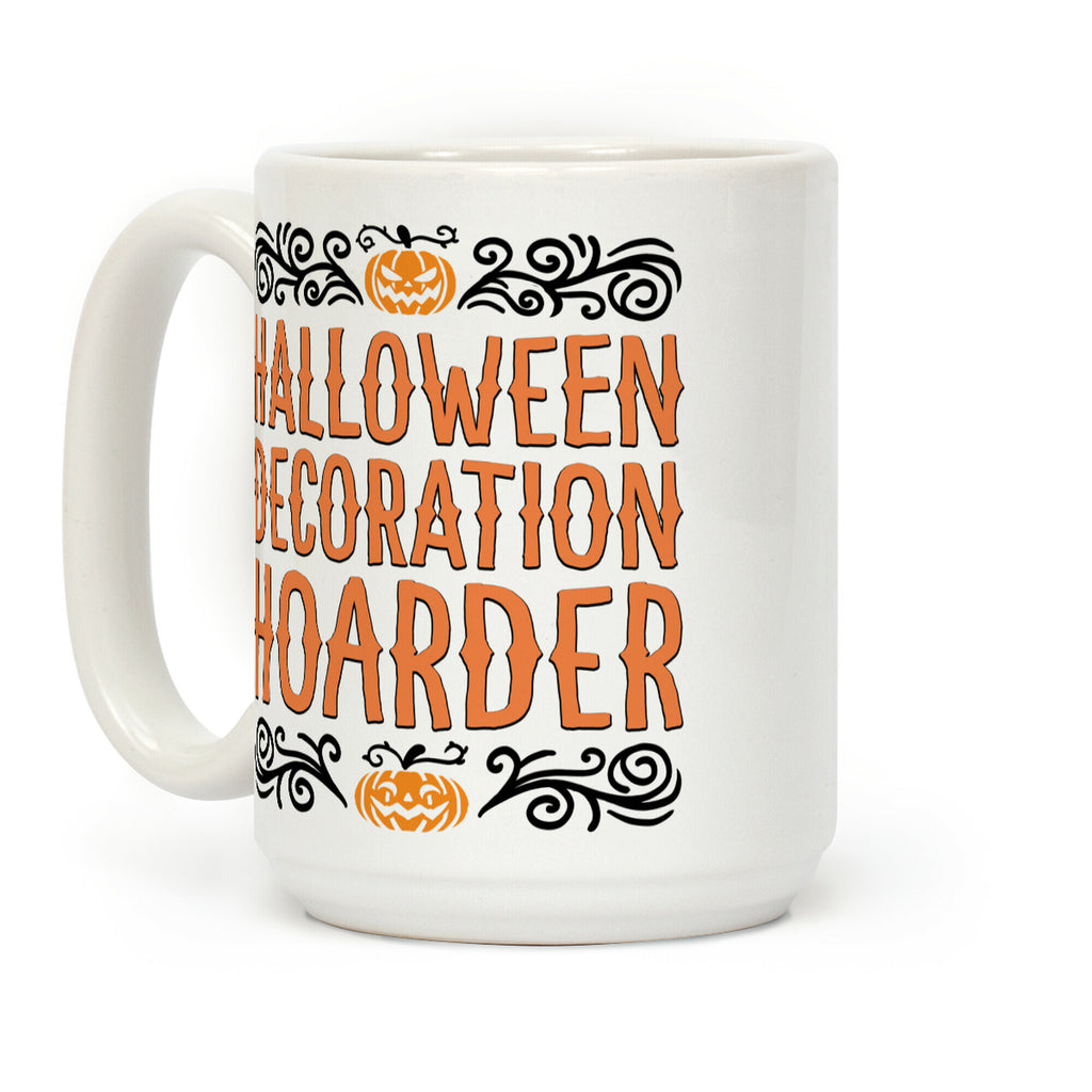 Halloween Decroation Hoarder Coffee Mug